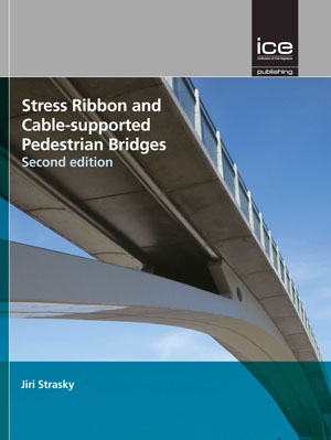 Stress Ribbon and Cable-Supported Pedestrian Bridges, 2nd edition