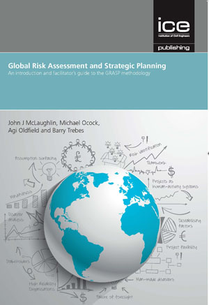 Global Risk Assessment and Strategic Planning: An introduction and facilitator’s guide to the GRASP Methodology