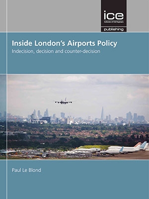 Inside London's Airports Policy: Indecision, decision and counter-decision
