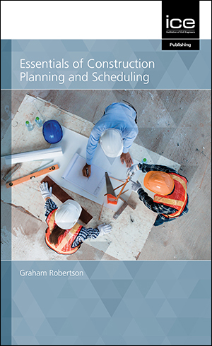 Essentials of Construction Planning and Scheduling