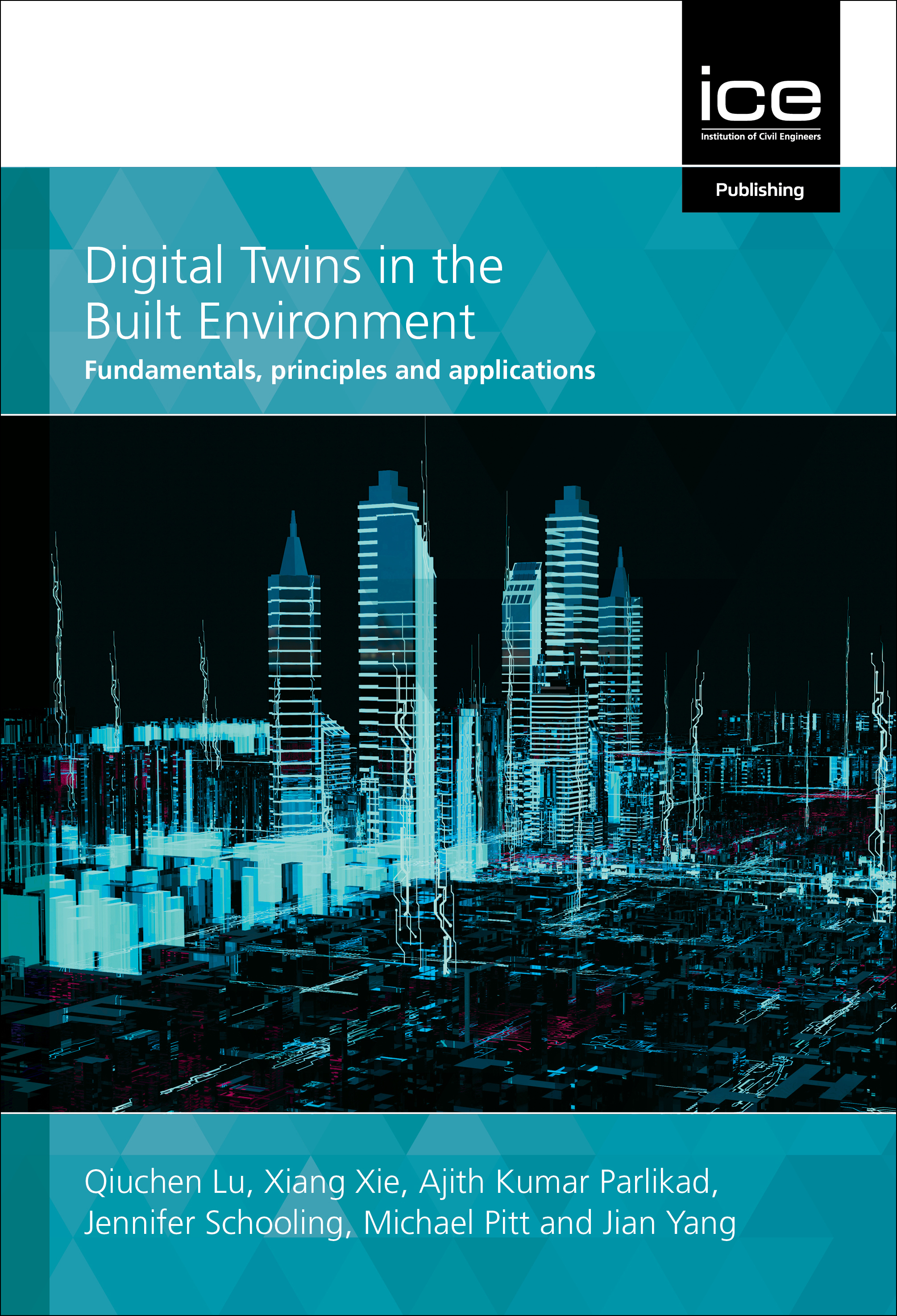 Digital Twins in the Built Environment: Fundamentals, principles and applications