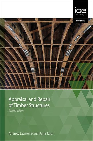 Appraisal and Repair of Timber Structures, Second edition