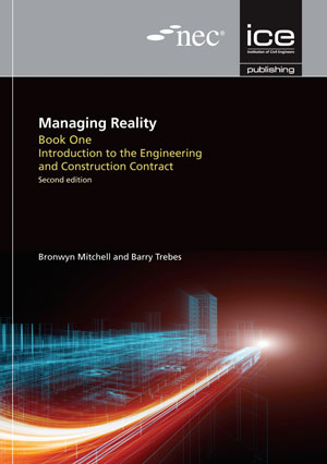 Managing Reality, 2nd edition. Book 1: Introduction to the Engineering and Construction Contract