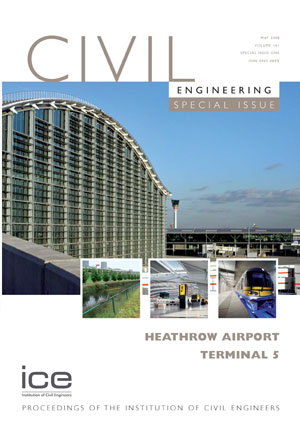 Heathrow Terminal 5 - a Civil Engineering special issue