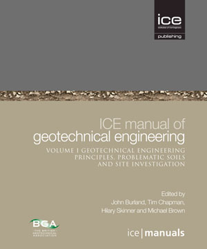 Geotechnical Engineering Principles, Problematic Soils and Site Investigation: ICE Manual of Geotechnical Engineering Volume 1