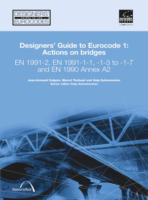Designers' Guide to Eurocode 1: Actions on bridges