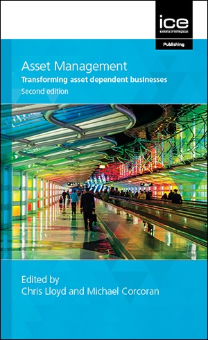 Asset Management: Transforming asset dependent businesses, Second edition