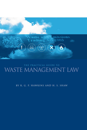 The Practical Guide to Waste Management Law