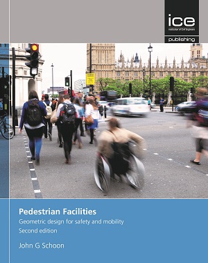 Pedestrian Facilities: Geometric design for safety and mobility, Second edition