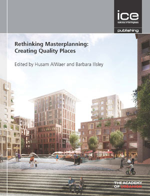 Rethinking Masterplanning: Creating Quality Places