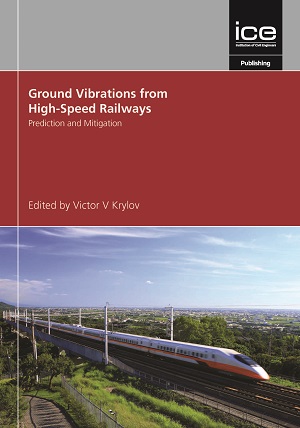 Ground Vibrations from High-Speed Railways: Prediction and mitigation